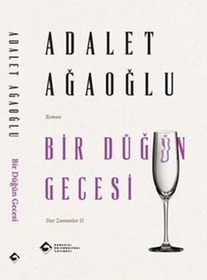 Bir Düğün Gecesi - Dar Zamanlar 2 | Boğaziçi Üniversitesi Yayınevi (İnce Kapak)