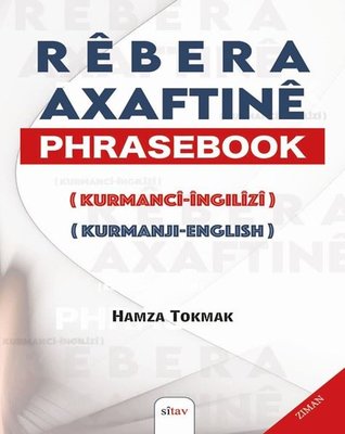 Rebera Axaftine Phrasebook Kurmanci - İngilizi Kurmanji - English | Sitav yayınevi (İnce Kapak)