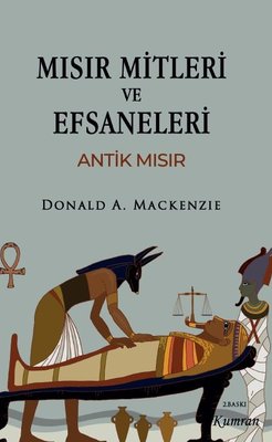Mısır Mitleri ve Efsaneleri - Antik Mısır | Kumran (İnce Kapak)