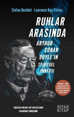 Ruhlar Arasında - Arthur Conan Doyle'ın Spiritüel Dünyası | Siyah Kitap (İnce Kapak)