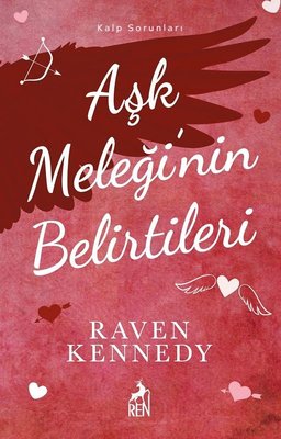 Aşk Meleği'nin Belirtileri - Kalp Sorunları | Ren Kitap (İnce Kapak)