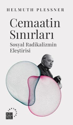 Cemaatin Sınırları - Sosyal Radikalizmin Eleştirisi | Küre Yayınları (İnce Kapak)