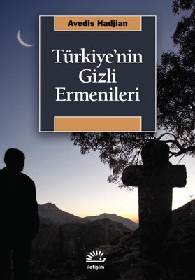 Türkiye'nin Gizli Ermenileri | İletişim Yayınları (İnce Kapak)