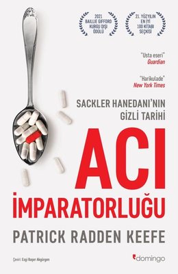 Acı İmparatorluğu: Sackler Hanedanı'nın Gizli Tarihi | Domingo Yayınevi (İnce Kapak) (Kitap)