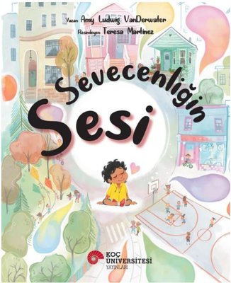 Sevecenliğin Sesi | Koç Üniversitesi Yayınları (İnce Kapak)