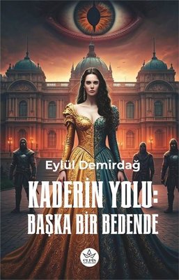 Kaderin Yolu: Başka Bir Bedende | Elpis Yayınları (İnce Kapak)