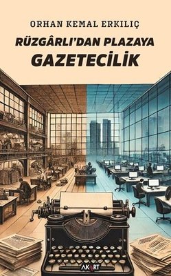 Rüzgarlı'dan Plazaya Gazetecilik | Akart Kitap (İnce Kapak)