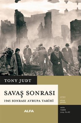 Savaş Sonrası - 1945 Sonrası Avrupa Tarihi | Alfa Yayıncılık (Ciltli)