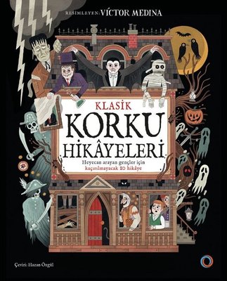 Klasik Korku Hikayeleri - Heyecan Arayan Gençler İçin Kaçırılmayacak 10 Hikaye | Orenda (İnce Kapak)