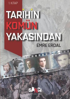 Tarihin Komün Yakasından 1. Kitap | Sancı (İnce Kapak)