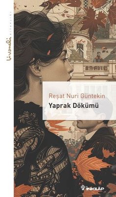 Yaprak Dökümü - Livaneli Kitaplığı | İnkılap Kitabevi (İnce Kapak)