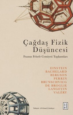 Çağdaş Fizik Düşüncesi - Fransız Felsefe Cemiyeti Toplantıları | Ketebe (İnce Kapak)