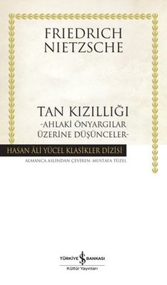 Tan Kızıllığı - Ahlaki Önyargılar Üzerine Düşünceler - Hasan Ali Yücel Klasikler | İş Bankası Kültür Yayınları (İnce Kapak)