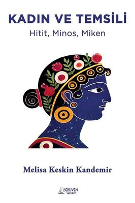 Kadın ve Temsili - Hitit Minos Miken | Serüven Yayınevi (İnce Kapak)
