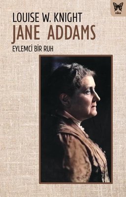Jane Addams: Eylemci Bir Ruh | Nika Yayınevi (İnce Kapak)