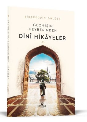 Geçmişin Heybesinden Dini Hikayeler 2. Cilt | Ahıska Yayınevi (İnce Kapak)
