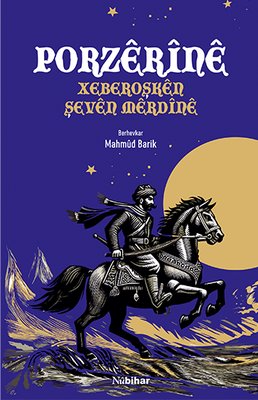 Porzerine Xeberoşken Şeven Merdine | Nubihar Yayınları (İnce Kapak)