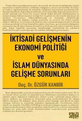 İktisadi Gelişmenin Ekonomi Politiği ve İslam Dünyasında Gelişme Sorunları | Sayda Yayıncılık (İnce Kapak)