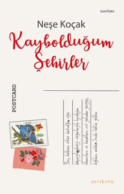 Kaybolduğum Şehirler | Ayrıkotu Yayınları (İnce Kapak)