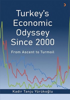 Turkey's Economic Odyssey Since 2000 - From Ascent to Turmoil | Cinius (İnce Kapak)