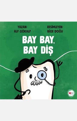 Bay Bay Bay Diş | Can Çocuk Yayınları (İnce Kapak)