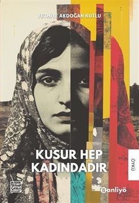 Kusur Hep Kadındadır | Banliyö Kitap (İnce Kapak)