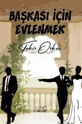 Başkası İçin Evlenmek | Kuytu Yayınları (İnce Kapak)