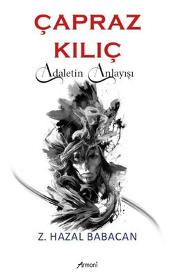 Çapraz Kılıç - Adaletin Anlayışı | Armoni (İnce Kapak)