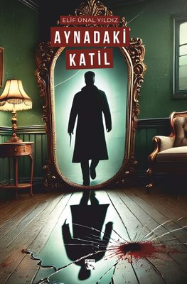 Aynadaki Katil | Alaska Yayınları (İnce Kapak)