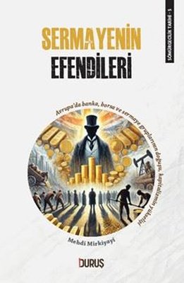 Sermayenin Efendileri - Sömürgecilik Tarihi 5 | Duruş Yayınları (İnce Kapak)