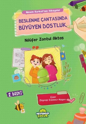 Beslenme Çantasında Büyüyen Dostluk - Ninem Korkut'tan Hikayeler | Mevsimler Çocuk (İnce Kapak)