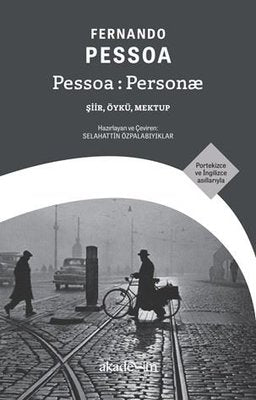 Pessoa: Person Şiir Öykü Mektup | Akademim Yayıncılık (İnce Kapak)