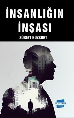 İnsanlığın İnşası | Kalem Lugat Yayıncılık (İnce Kapak)