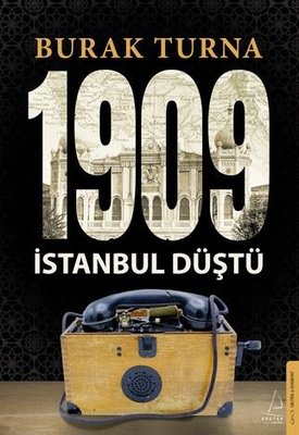 1909 İstanbul Düştü | Destek Yayınları (İnce Kapak)
