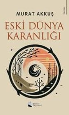 Eski Dünya Karanlığı | Karina Yayınevi (İnce Kapak)