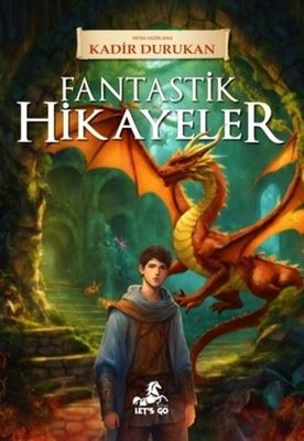 Fantastik Hikayeler | Let's Go Kitap (İnce Kapak)