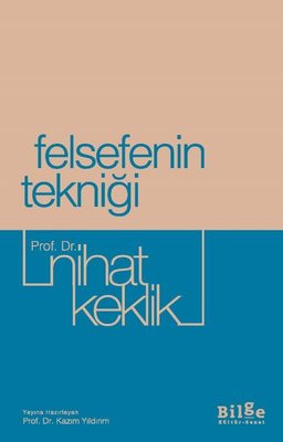 Felsefenin Tekniği | Bilge Kültür Sanat (İnce Kapak)