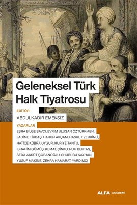 Geleneksel Türk Halk Tiyatrosu | Alfa Yayıncılık (İnce Kapak)