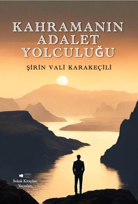 Kahramanın Adalet Yolculuğu | Sokak Kitapları Yayınları (İnce Kapak)