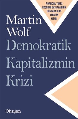 Demokratik Kapitalizmin Krizi | Oksijen (İnce Kapak)