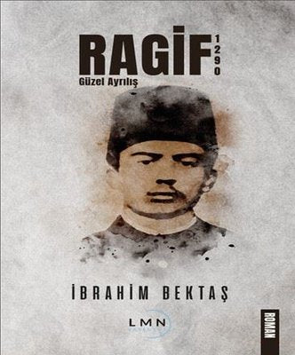 Ragif 1290 Güzel Ayrılış | Liman Yayınevi (İnce Kapak)