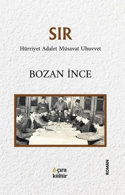 Sır - Hürriyet Adalet Müsavat Uhuvvet | Çıra Yayınları (İnce Kapak)