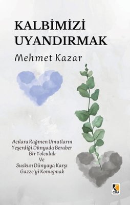 Kalbimizi Uyandırmak | Çıra Yayınları (İnce Kapak)