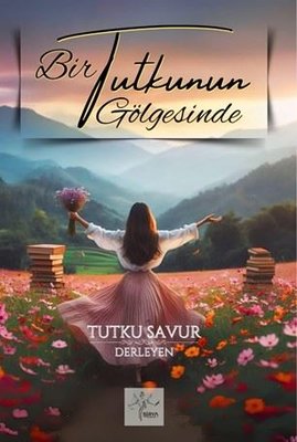 Bir Tutkunun Gölgesinde | Sirya Yayınları (İnce Kapak)