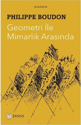 Geometri İle Mimarlık Arasında | Janus Yayıncılık (İnce Kapak)