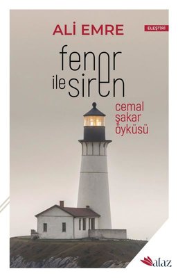 Fener İle Siren - Cemal Şakar Öyküsü | Alaz Kitap (İnce Kapak)