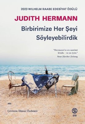 Birbirimize Her Şeyi Söyleyebilirdik | Sia (İnce Kapak)