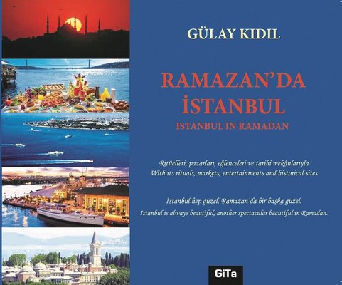Ramazan'da İstanbul - Istanbul in Ramadan | Gita Yayınevi (İnce Kapak)