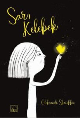 Sarı Kelebek | Ara Yayınları (İnce Kapak)