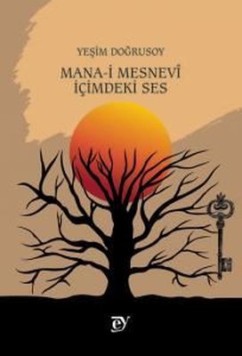 Mana-i Mesnevi - İçimdeki Ses | Ey Yayınları (İnce Kapak)